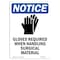 Signmission OSHA Notice Sign, Gloves Required When With Symbol, 7in X 5in Decal, 5" W, 7" H, Portrait OS-NS-D-57-V-13127 - alternate 1